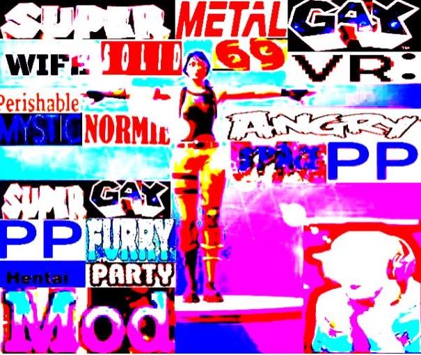 SUPER METAL *** WIFE SOLID 69 VR MOD : memeswithoutmods