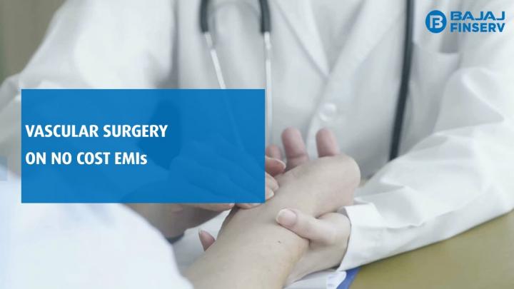 Vascular Surgery on No Cost EMI | Bajaj Finserv - YouTube